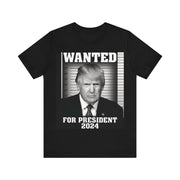 Wanted for President Tee